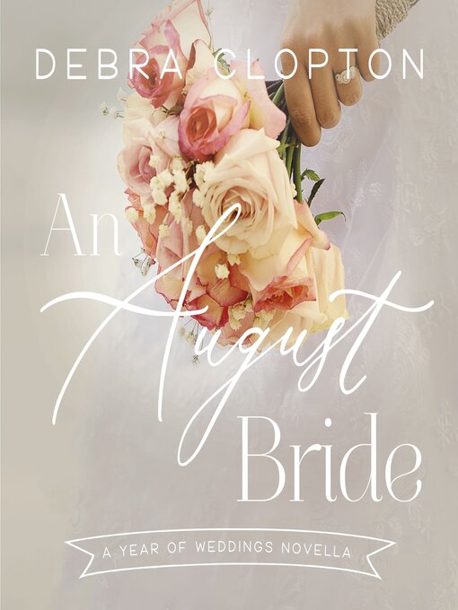 Title details for An August Bride by Debra Clopton - Wait list